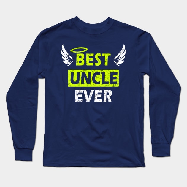 Best Uncle Ever - Perfect Gift Design with Wings Long Sleeve T-Shirt by MFK_Clothes